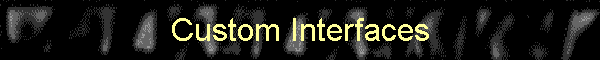 Custom Interfaces